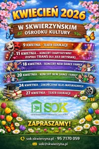 KWIECIEŃ 2026 W SKWIERZYŃSKIM OŚRODKU KULTURY